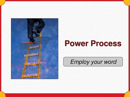 Power Process Employ your word.