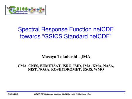 Spectral Response Function netCDF towards “GSICS Standard netCDF”