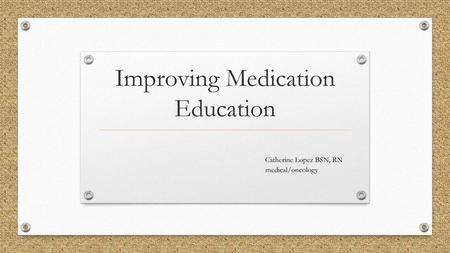 Improving Medication Education