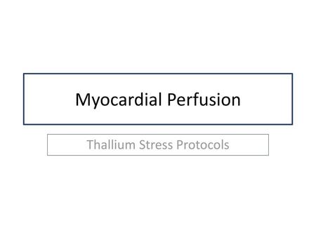 Thallium Stress Protocols