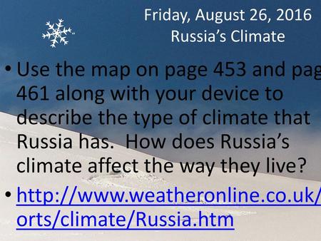 Friday, August 26, 2016 Russia’s Climate