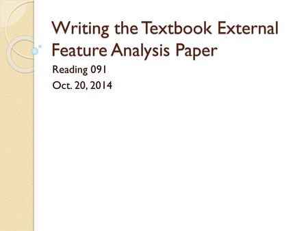 Writing the Textbook External Feature Analysis Paper