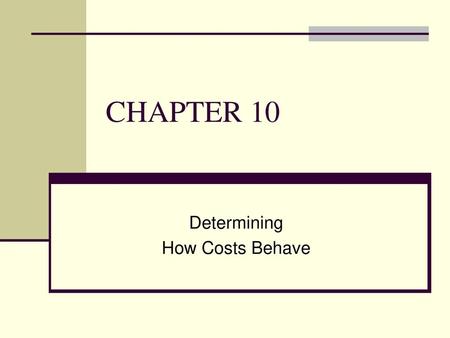 Determining How Costs Behave