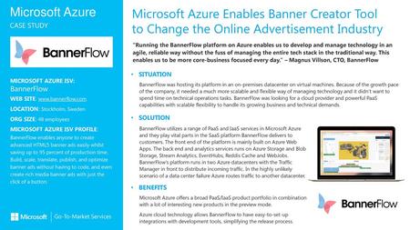Microsoft Azure Enables Banner Creator Tool to Change the Online Advertisement Industry “Running the BannerFlow platform on Azure enables us to develop.