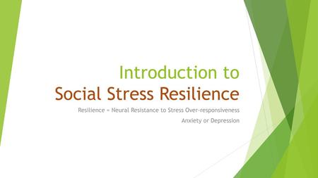 Introduction to Social Stress Resilience