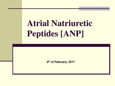 Atrial Natriuretic Peptides [ANP]