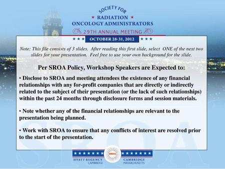 Per SROA Policy, Workshop Speakers are Expected to: