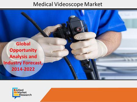 Medical Videoscope Market is Growing Rapidly by 2022