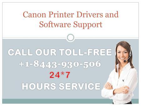 Canon Printer Drivers and Software Support. Issues we care for.