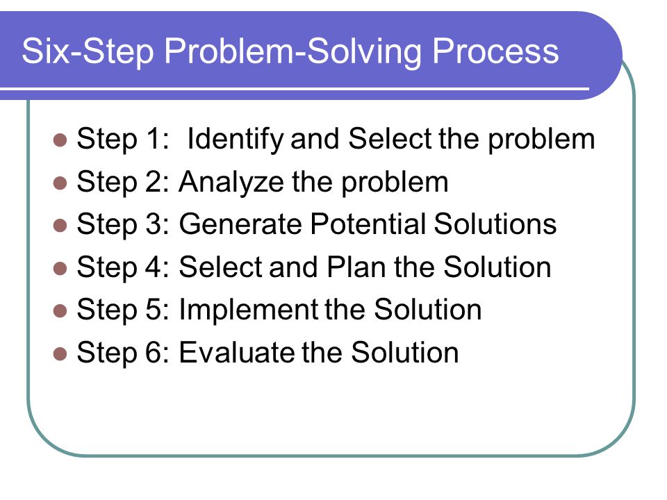 6 steps in problem solving
