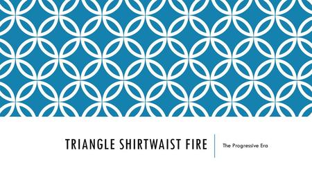 Triangle Shirtwaist Fire