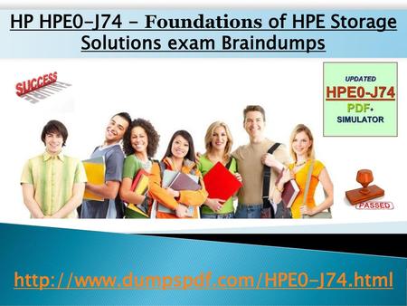 HP HPE0-J74 - Foundations of HPE Storage Solutions exam Braindumps