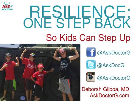 RESILIENCE: ONE STEP BACK So Kids Can