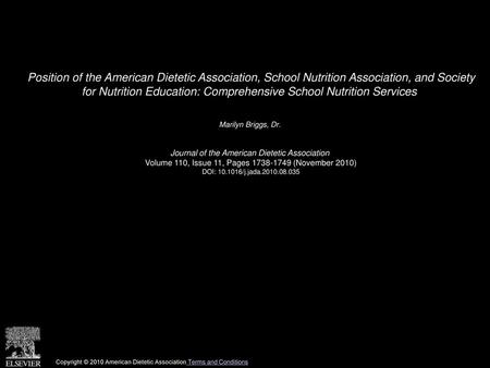Position of the American Dietetic Association, School Nutrition Association, and Society for Nutrition Education: Comprehensive School Nutrition Services 
