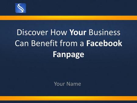 Discover How Your Business Can Benefit from a Facebook Fanpage