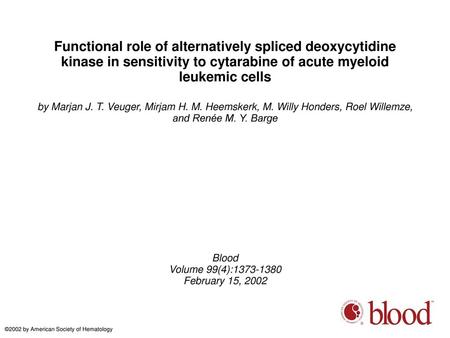Functional role of alternatively spliced deoxycytidine kinase in sensitivity to cytarabine of acute myeloid leukemic cells by Marjan J. T. Veuger, Mirjam.