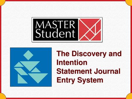 The Discovery and Intention Statement Journal Entry System