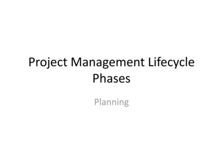 Project Management Lifecycle Phases