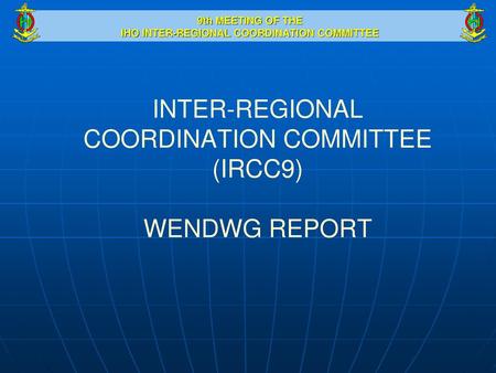 9th MEETING OF THE IHO INTER-REGIONAL COORDINATION COMMITTEE