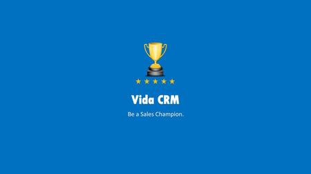 Vida CRM Be a Sales Champion..