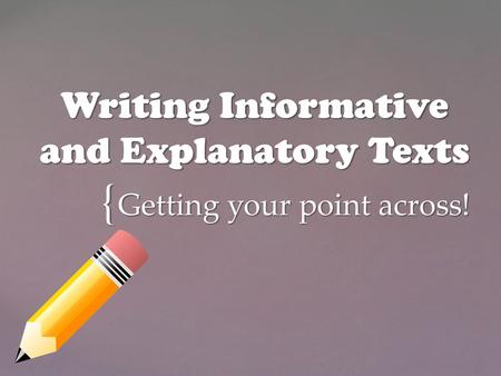 Writing Informative and Explanatory Texts