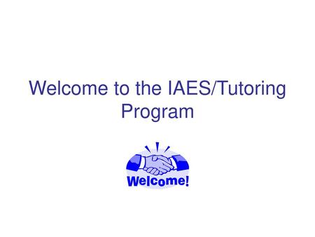Welcome to the IAES/Tutoring Program