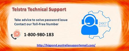Take advice to solve password issue Contact our Toll-Free Number.