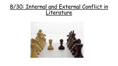 8/30: Internal and External Conflict in Literature