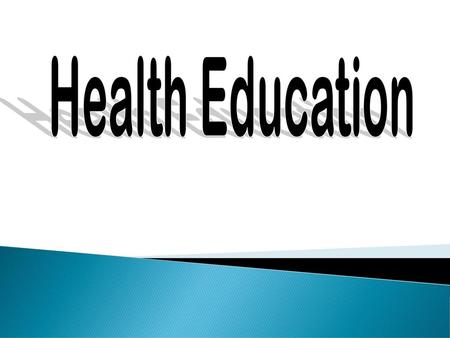 Health Education.
