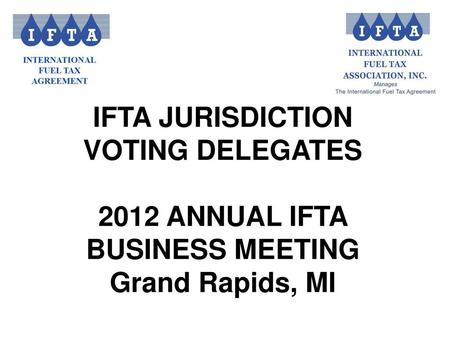2012 ANNUAL IFTA BUSINESS MEETING