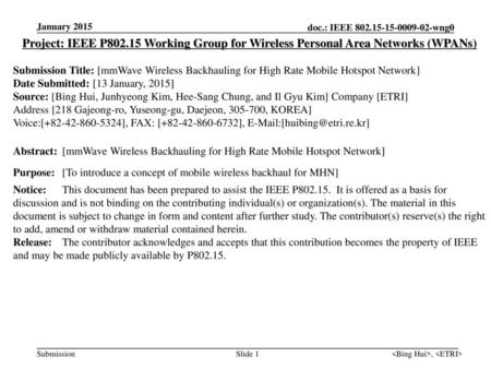 January 2015 Project: IEEE P802.15 Working Group for Wireless Personal Area Networks (WPANs) Submission Title: [mmWave Wireless Backhauling for High Rate.