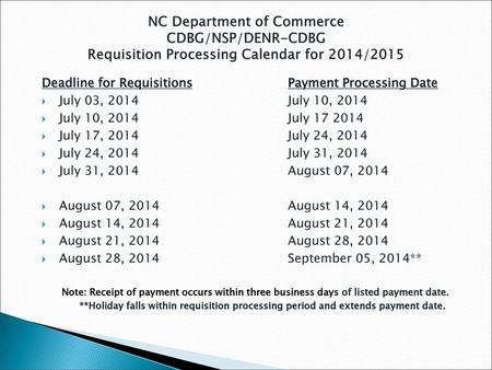Deadline for Requisitions		Payment Processing Date