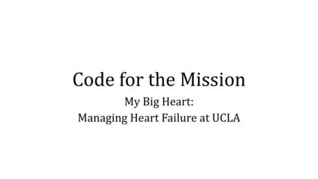 My Big Heart: Managing Heart Failure at UCLA
