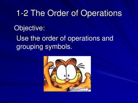 1-2 The Order of Operations