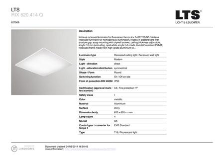 LTS RIX 620.414 Q 627909 Description trimless recessed luminaire for fluorescent lamps 4 x 14 W T16/G5, trimless recessed luminaire for homogenous illumination,