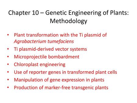 Chapter 10 – Genetic Engineering of Plants: Methodology