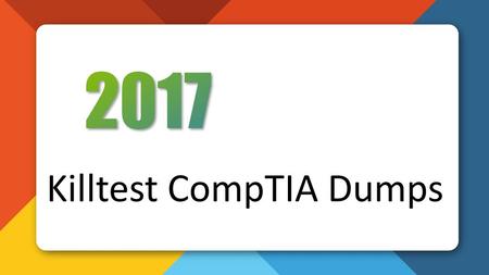 2017 Killtest CompTIA Dumps.