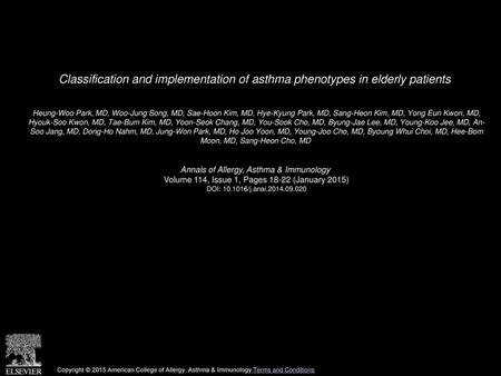 Classification and implementation of asthma phenotypes in elderly patients  Heung-Woo Park, MD, Woo-Jung Song, MD, Sae-Hoon Kim, MD, Hye-Kyung Park, MD,