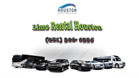 Limo Rental Houston (281) 306- 0335.