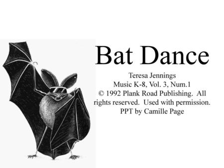 Bat Dance Teresa Jennings Music K-8, Vol. 3, Num