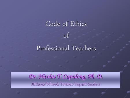 Code of Ethics of Professional Teachers