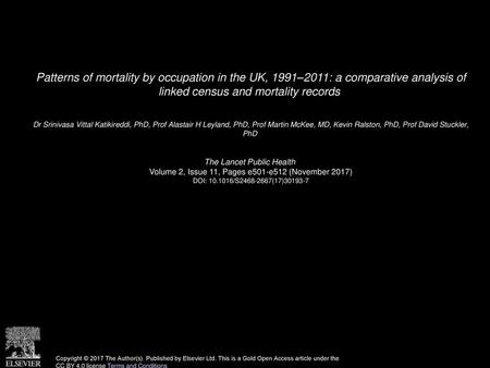 Patterns of mortality by occupation in the UK, 1991–2011: a comparative analysis of linked census and mortality records  Dr Srinivasa Vittal Katikireddi,