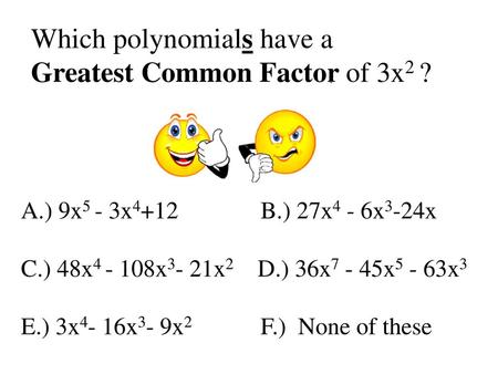 Which polynomials have a Greatest Common Factor of 3x2 ?
