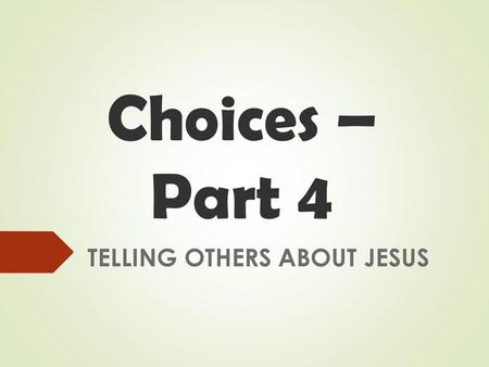 TELLING OTHERS ABOUT JESUS