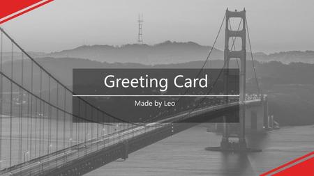 Made by Leo Greeting Card.