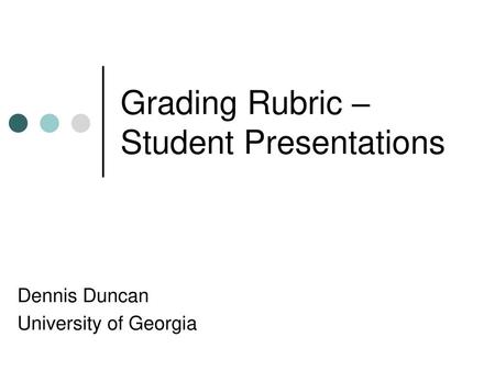 Grading Rubric – Student Presentations