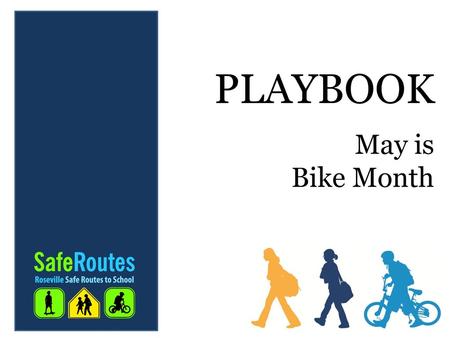 PLAYBOOK May is Bike Month.