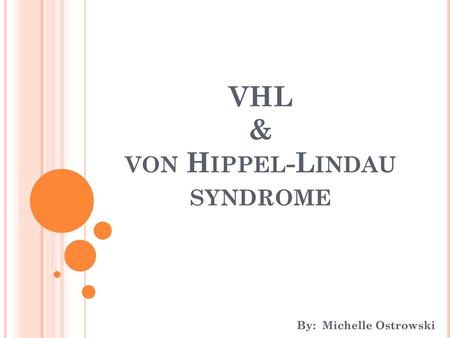 VHL & von Hippel-Lindau syndrome