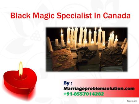 Black Magic Specialist In Canada