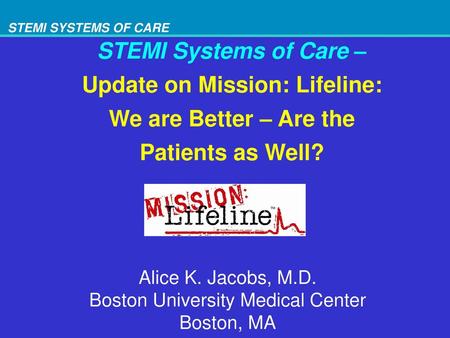 STEMI Systems of Care – Update on Mission: Lifeline: